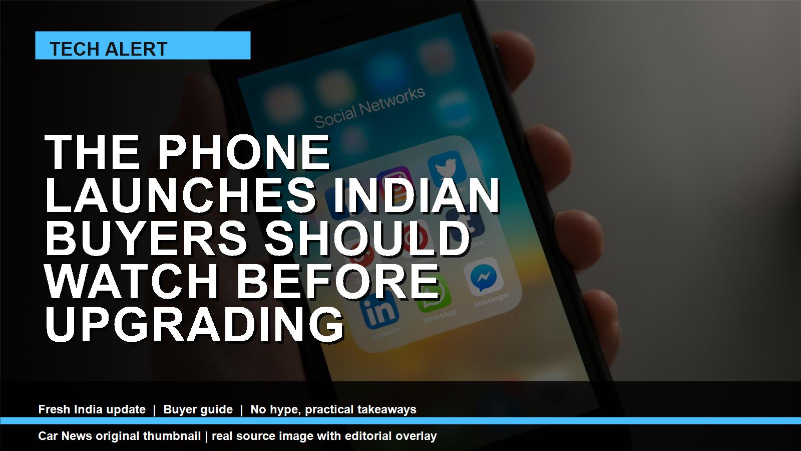 The Phone Launches Indian Buyers Should Watch Before Upgrading editorial thumbnail based on mobile news launch research